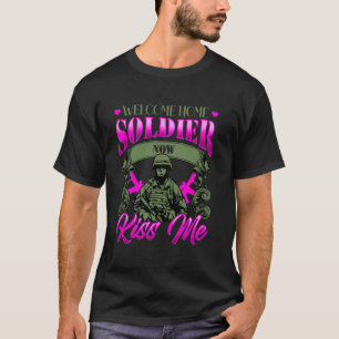 Willkommen daheim Soldat Jetzt küss mich Militärpa T-Shirt