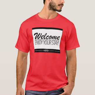 Willkommen genießen Ihr bleibe T-Shirt