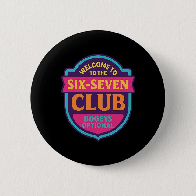 Willkommen Im 6 7 Club 67 Nummer 67 Six Seven Mem Button (Vorderseite)