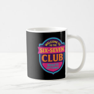 Willkommen im 6 7 Club 67 Nummer 67 Six Seven Mem Kaffeetasse