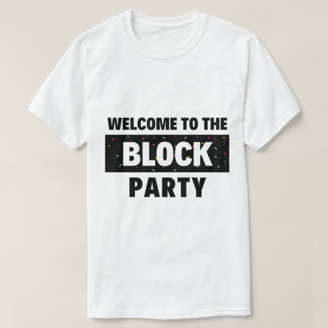 Willkommen im Block-Party T-Shirt (Design vorne)