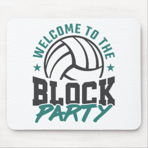 Willkommen im Block Party Volleyball Middle Block Mousepad