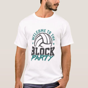 Willkommen im Block Party Volleyball Middle Block T-Shirt