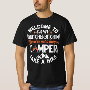 Willkommen im Camp Quitcherbitchin Camping T-Shirt