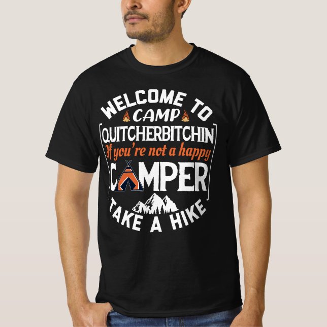 Willkommen im Camp Quitcherbitchin Camping T-Shirt (Vorderseite)