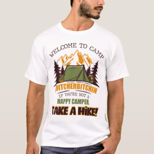 Willkommen im Camp Quitcherbitchin Happy Camper T-Shirt