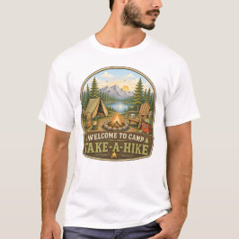 Willkommen im Camp Take-A-Hike-Shirt T-Shirt