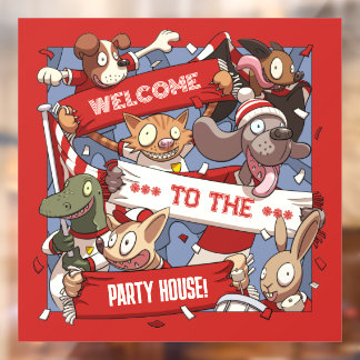 Willkommen im Party House! Funny Animal Fans Fensteraufkleber