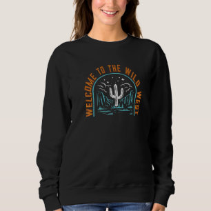 Willkommen im Wilden West Wüste Cactus Wild Wester Sweatshirt