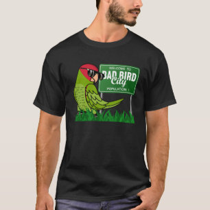 Willkommen in Bad Bird City I Cherry auf Kurs Cons T-Shirt