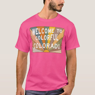 Willkommen in Colorado mit seinen vielen Farben T-Shirt