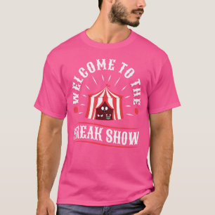 Willkommen in der Freak Show T-Shirt