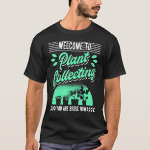 Willkommen in der Pflanze Gartengartenanlage samme T-Shirt