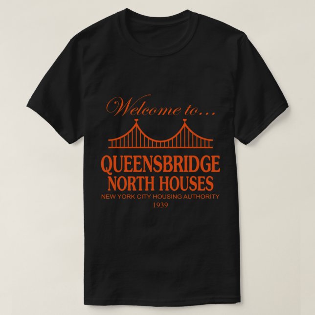 Willkommen in der Queensbridge North Houses T - Sh T-Shirt (Design vorne)