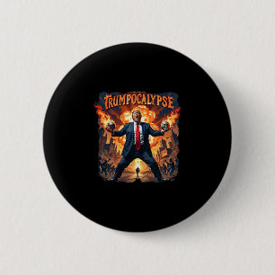 Willkommen in der Trump-okalypse Lustiger Donald T Button