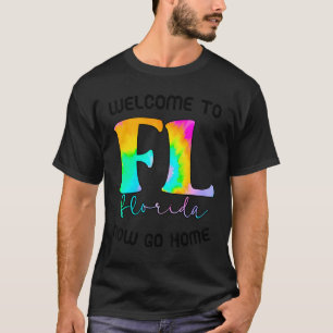 Willkommen in Florida jetzt gehen Zuhause Town FL T-Shirt