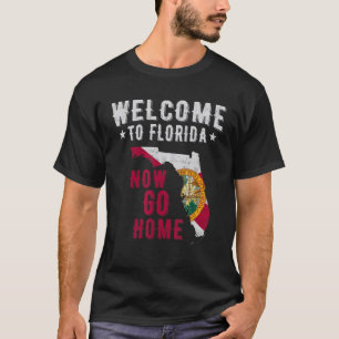 Willkommen in Florida jetzt Zuhause Florida Map Fl T-Shirt
