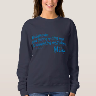 Willkommen in Málaga 6: Die Stadt wird immer bei d Sweatshirt