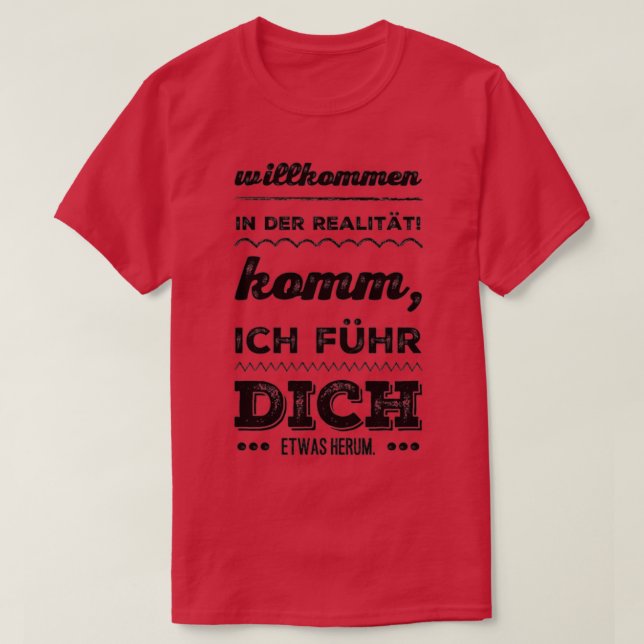 Willkommen in Realität 4 T-Shirt (Design vorne)