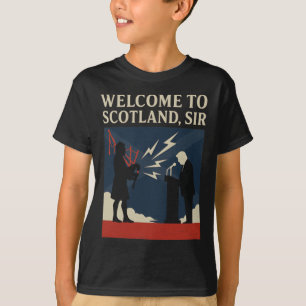 Willkommen in Schottland, Sir – Trumps Dudelsack-R T-Shirt