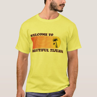 Willkommen in Tijuana T-Shirt