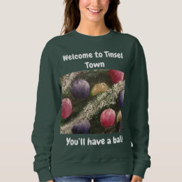 Willkommen in Tinsel Town Sweatshirt