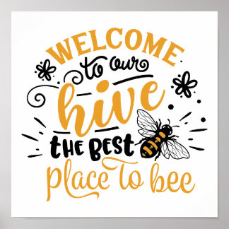 Willkommen in unserem Bienenstock Der beste Ort um Poster