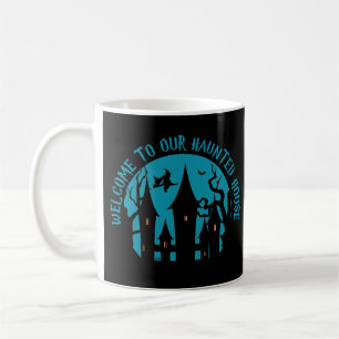 WILLKOMMEN IN UNSEREM SPUK HAUS lustige halloween Kaffeetasse