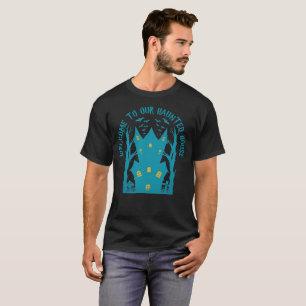 WILLKOMMEN IN UNSEREM SPUK HAUS lustige halloween T-Shirt