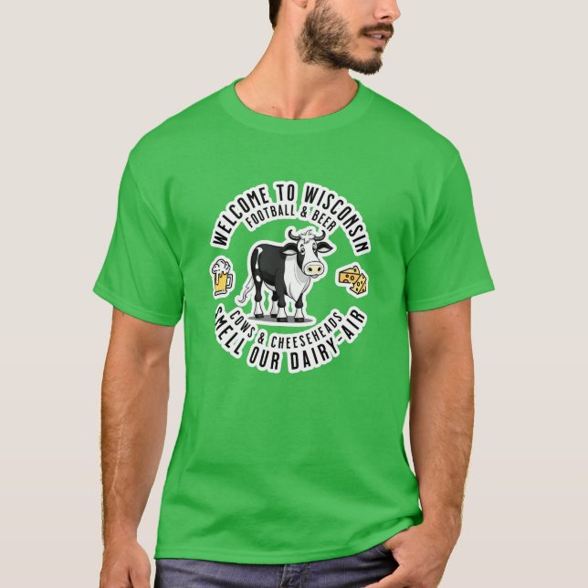 Willkommen in Wisconsin, Riechen Sie unsere Milchl T-Shirt (Vorderseite)