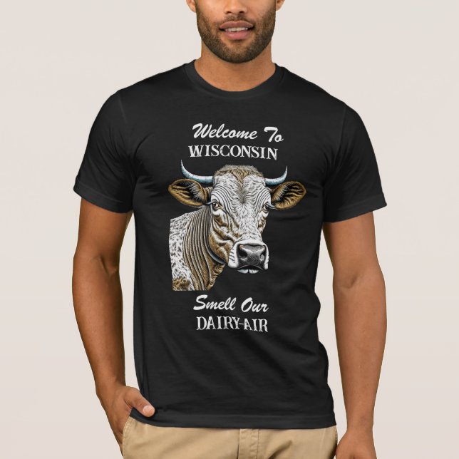 Willkommen in Wisconsin, Riechen Sie unsere Milchl T-Shirt (Vorderseite)
