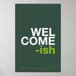 WILLKOMMEN-ISH – Lustige Eingangswandkunst Poster