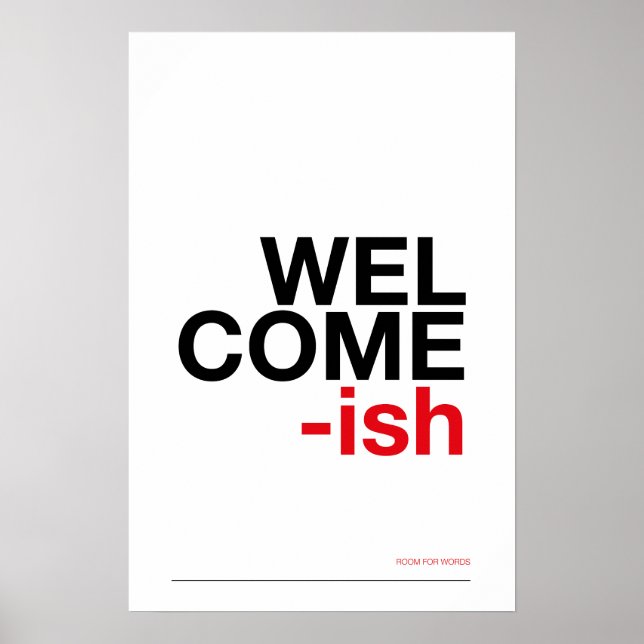 WILLKOMMEN-ISH – Lustige Eingangswandkunst Poster (Vorne)