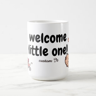 Willkommen, kleiner Schatz – Süße Babytasse mit Hü Kaffeetasse
