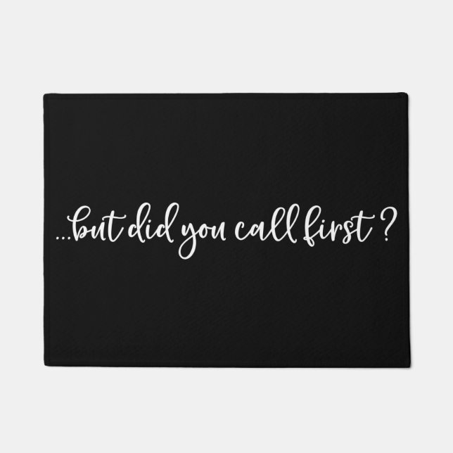 Willkommen Tür Mat ...aber haben Sie zuerst angeru Fußmatte (Vorderseite)