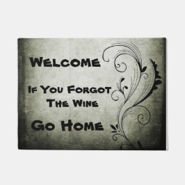 Willkommen, wenn Sie vergessen, Wein Go Zuhause Ex Fußmatte