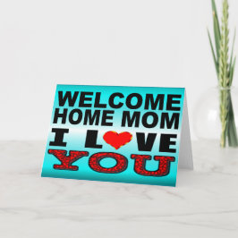 Willkommen Zuhause Mama I Liebe Sie Karte