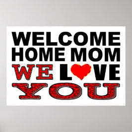 Willkommen Zuhause Mama Wir Liebe Sie unterzeichne Poster