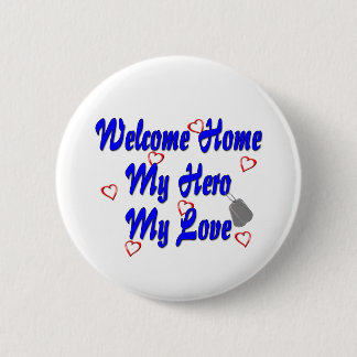 Willkommen Zuhause my Hero meine Liebe Button