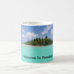 Willkommen zum Paradies! Kaffeetasse