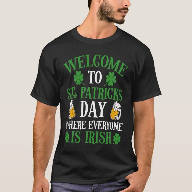 Willkommen zum St Patrick's Day, wo jeder Iris ist T-Shirt (Vorderseite)