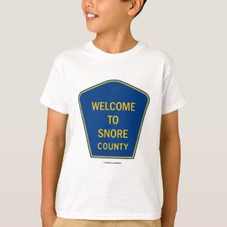 Willkommen, zum zu schnarchen Landkreis (Zeichen) T-Shirt