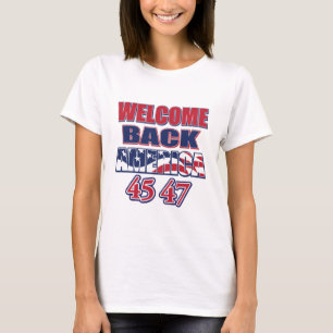 Willkommen zurück Amerika Trump 45 47 T-Shirt