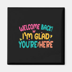 Willkommen zurück, Glad Youre hier, 1. Schultag, Magnet