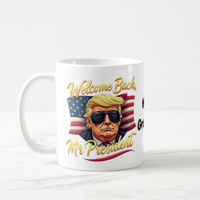 Willkommen zurück, Herr Präsident 2024 Feiern Sie  Kaffeetasse (Links)