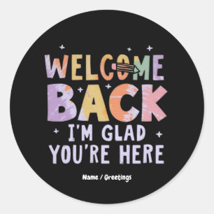 Willkommen zurück, ich bin froh, dass du hier bist runder aufkleber