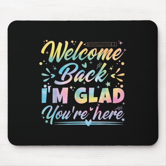 Willkommen zurück, ich bin froh, dass Sie hier sin Mousepad (Vorne)