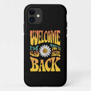 Willkommen zurück ich bin froh dass Sie hier sind  Case-Mate iPhone Hülle