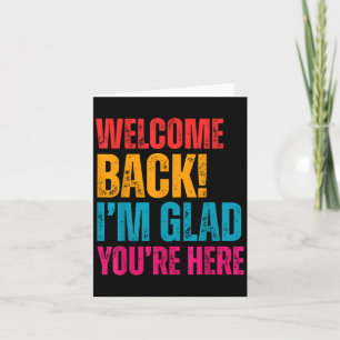 Willkommen zurück im Glad Youre zurück zum Tee der Karte