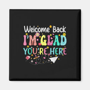 Willkommen zurück im Glad Youre zurück zum Tee der Magnet